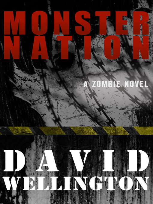 Title details for Monster Nation by David Wellington - Available